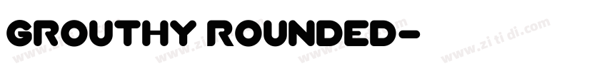 Grouthy Rounded字体转换